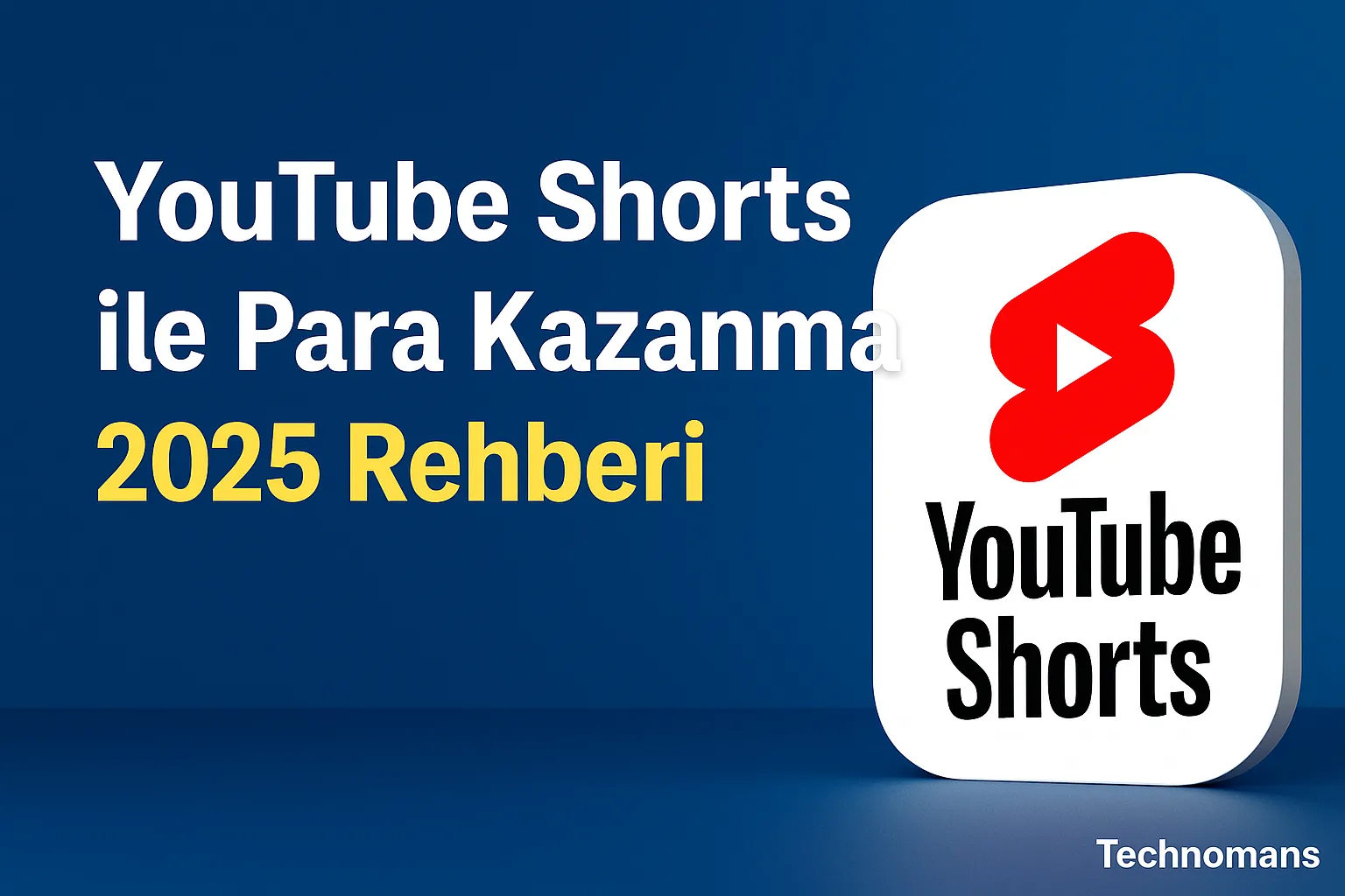 YouTube Shorts ile Para Kazanma Yolları (2025 Rehberi) | Blogvadi